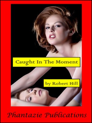 cover image of Caught In the Moment